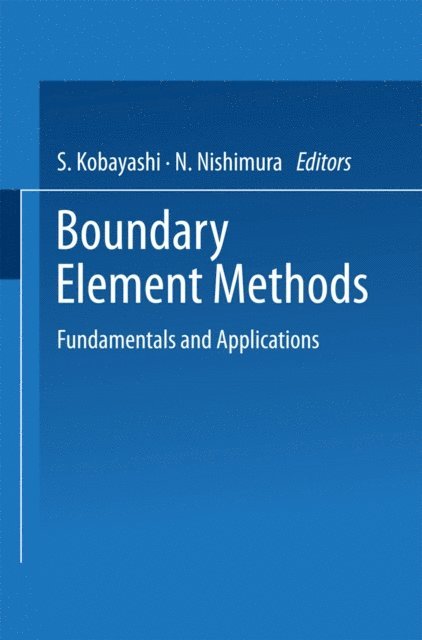 N. Nishimura, S. Kobayashi - Boundary Element Methods, E-bok