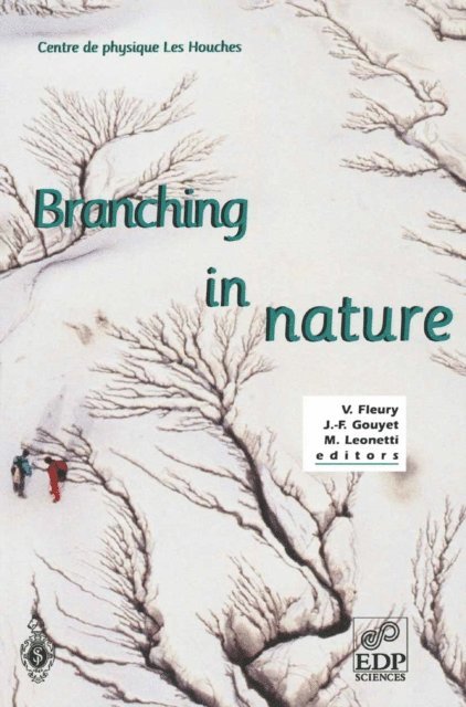 Marc Leonetti, J.-F. Gouyet, V. Fleury - Branching in Nature, E-bok