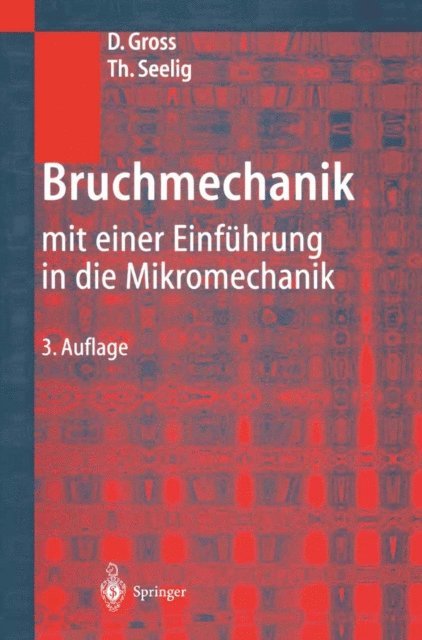 Dietmar Gross - Bruchmechanik, E-bok
