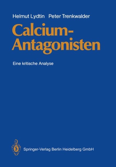 Peter Trenkwalder, Helmut Lydtin - Calcium-Antagonisten, E-bok