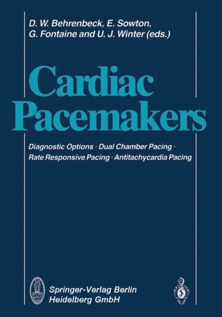 U.J. Winter, G. Fontaine, E. Sowton, D.W. Behrenbeck - Cardiac Pacemakers, E-bok