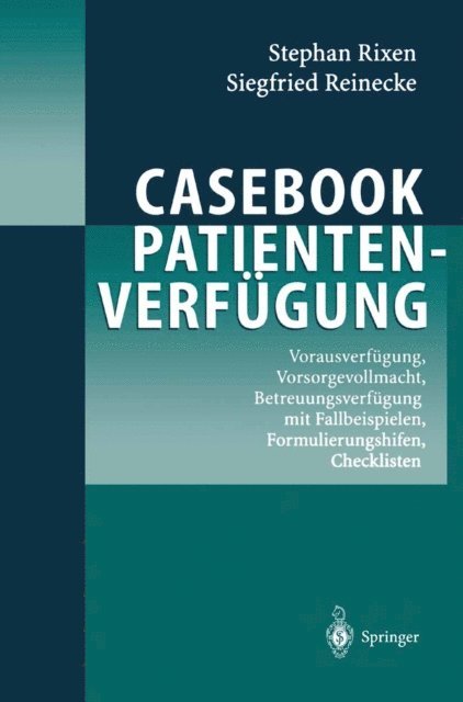 Siegfried Reinecke, Stephan Rixen - Casebook Patientenverfügung, E-bok