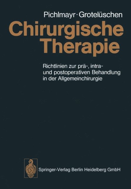 B. Groteluschen, R. Pichlmayr - Chirurgische Therapie, E-bok