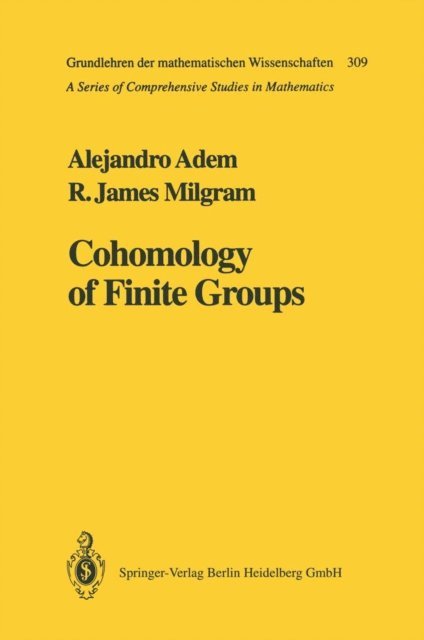 R.James Milgram, Alejandro Adem - Cohomology of Finite Groups, E-bok