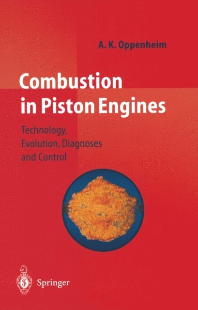 A. K. Oppenheim - Combustion in Piston Engines, E-bok