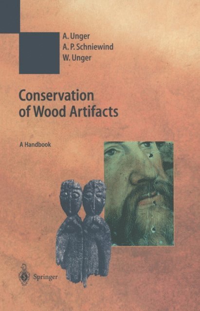 W. Unger, A.P. Schniewind, A. Unger - Conservation of Wood Artifacts, E-bok