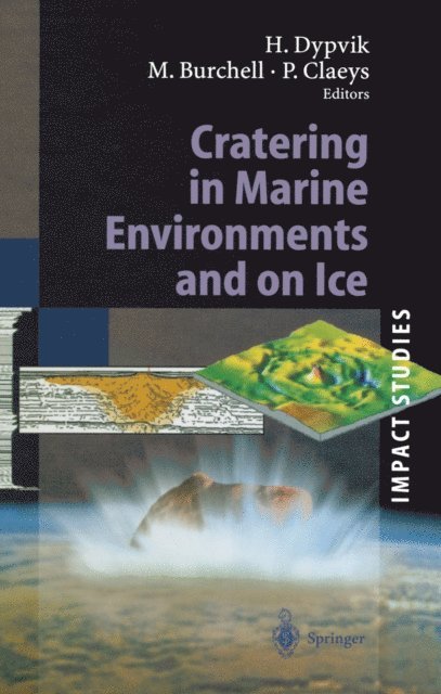Philippe Claeys, Mark J. Burchell, Henning Dypvik - Cratering in Marine Environments and on Ice, E-bok