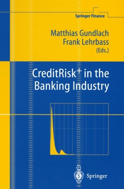 Frank Lehrbass, Matthias Gundlach - CreditRisk+ in the Banking Industry, E-bok