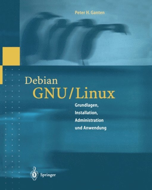 Peter H. Ganten, Wulf Alex - Debian GNU/Linux, E-bok