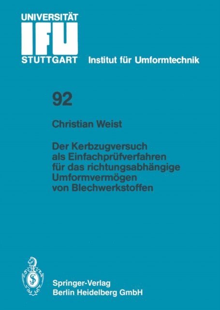 Christian Weist - Der Kerbzugversuch als Einfachprüfverfahren für das richtungsabhängige Umformvermögen von Blechwerkstoffen, E-bok