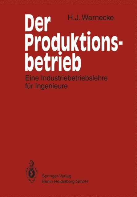 H.J. Warnecke - Der Produktionsbetrieb, E-bok