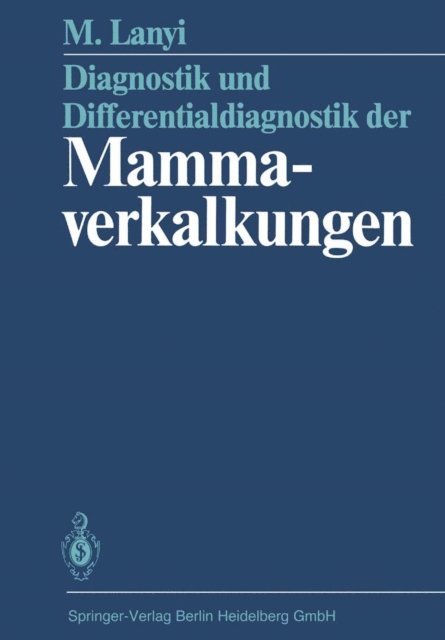 Marton Lanyi - Diagnostik und Differentialdiagnostik der Mammaverkalkungen, E-bok