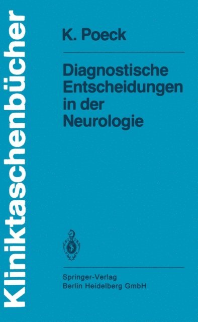 Klaus Poeck - Diagnostische Entscheidungen in der Neurologie, E-bok