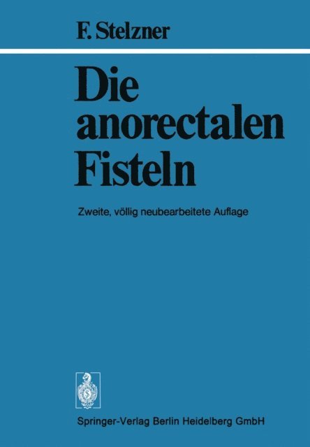 F. Stelzner - Die anorectalen Fisteln, E-bok