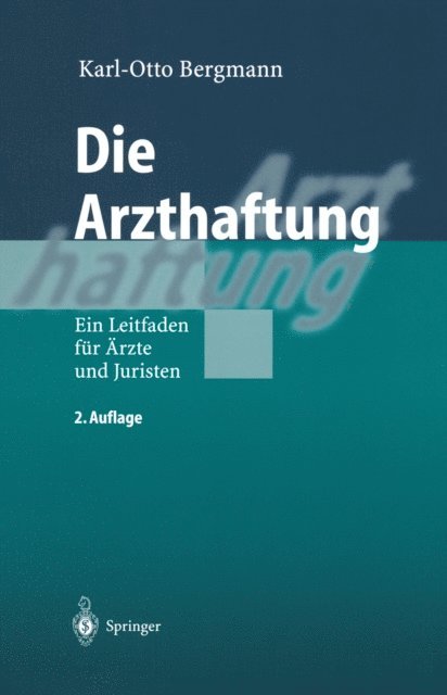 Carolin Wever, Karl Otto Bergmann - Die Arzthaftung, E-bok