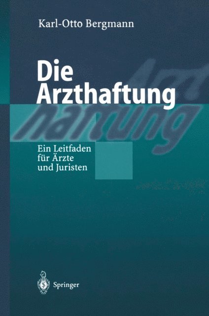 Carolin Wever, Karl Otto Bergmann - Die Arzthaftung, E-bok