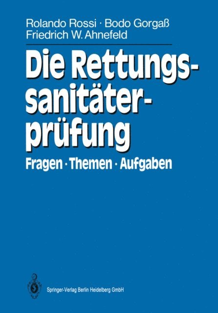 Friedrich Wilhelm Ahnefeld, Bodo Gorga, Rolando Rossi - Die Rettungssanitäterprüfung, E-bok