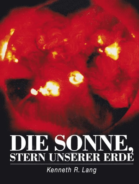 Kenneth R. Lang - Die Sonne, Stern unserer Erde, E-bok