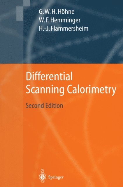 H.-J. Flammersheim, Wolfgang F. Hemminger, Gunther Hohne - Differential Scanning Calorimetry, E-bok