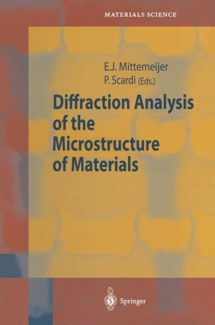 Paolo Scardi, Eric J. Mittemeijer - Diffraction Analysis of the Microstructure of Materials, E-bok