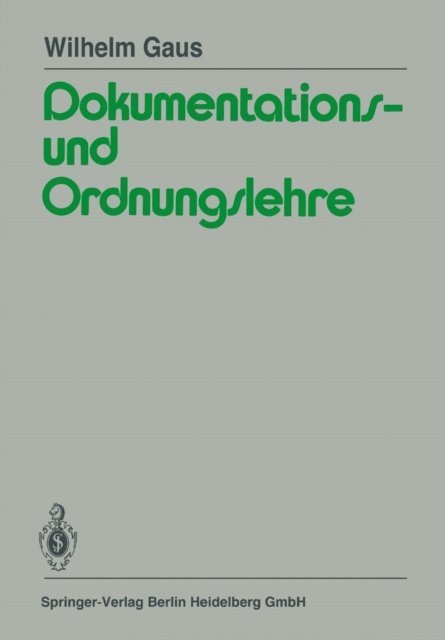 W. Gaus - Dokumentations- und Ordnungslehre, E-bok