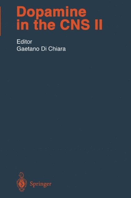 Gaetano Di Chiara - Dopamine in the CNS II, E-bok