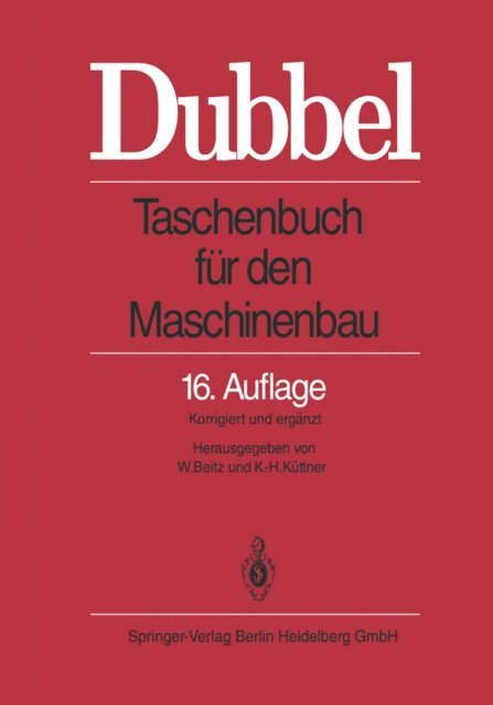 Karl-Heinz Kuttner, Wolfgang Beitz - Dubbel: Taschenbuch für den Maschinenbau, E-bok