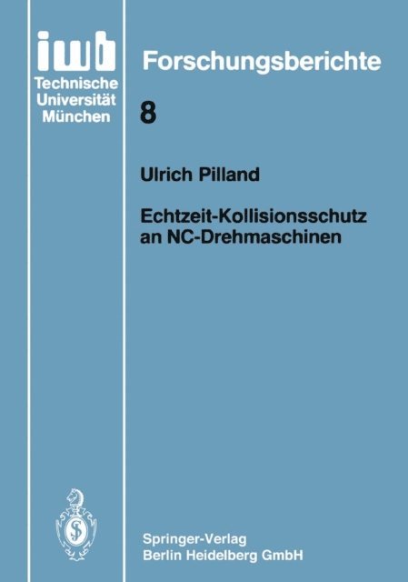 Ulrich Pilland - Echtzeit-Kollisionsschutz an NC-Drehmaschinen, E-bok