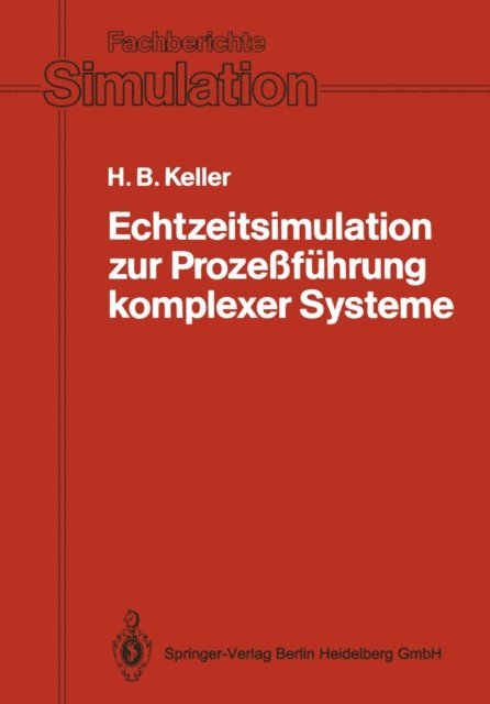 Hubert B. Keller - Echtzeitsimulation zur Prozeßführung komplexer Systeme, E-bok