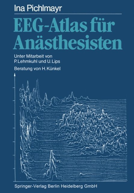 Ina Pichlmayr - EEG-Atlas für Anästhesisten, E-bok. Tillgänglighet: Lägg i varukorg