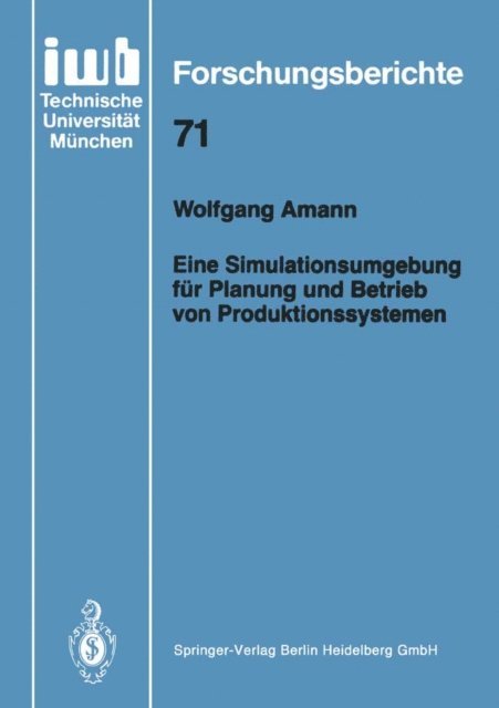 Wolfgang Amann - Eine Simulationsumgebung für Planung und Betrieb von Produktionssystemen, E-bok