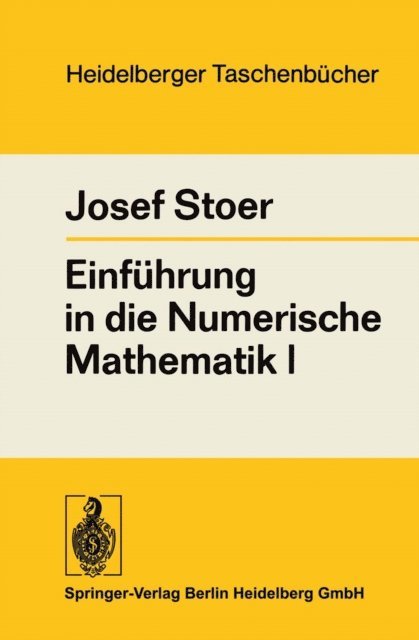 J. Stoer - Einführung in die Numerische Mathematik I, E-bok