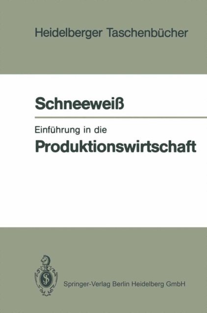 Christoph Schneeweiss - Einführung in die Produktionswirtschaft, E-bok