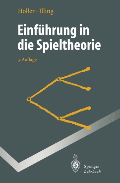 Gerhard Illing, Manfred J. Holler - Einführung in die Spieltheorie, E-bok