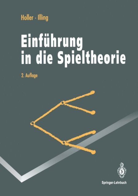 Gerhard Illing, Manfred J. Holler - Einführung in die Spieltheorie, E-bok