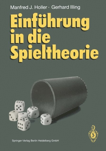 Gerhard Illing, Manfred J. Holler - Einführung in die Spieltheorie, E-bok