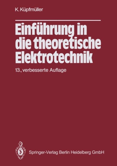Karl Kupfmuller - Einführung in die theoretische Elektrotechnik, E-bok. Tillgänglighet: Lägg i varukorg