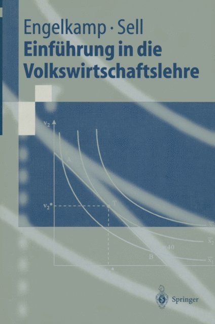 Friedrich L. Sell, Paul Engelkamp - Einführung in die Volkswirtschaftslehre, E-bok