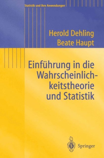 Beate Haupt, Herold Dehling - Einführung in die Wahrscheinlichkeitstheorie und Statistik, E-bok