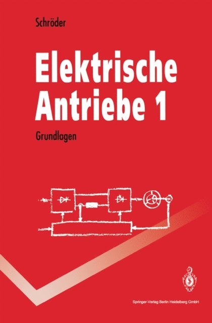 Dierk Schroder - Elektrische Antriebe 1, E-bok