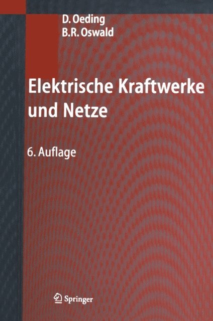 Bernd Rudiger Oswald, Dietrich Oeding - Elektrische Kraftwerke und Netze, E-bok