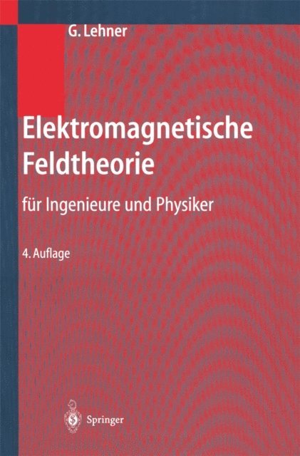 Gunther Lehner - Elektromagnetische Feldtheorie, E-bok