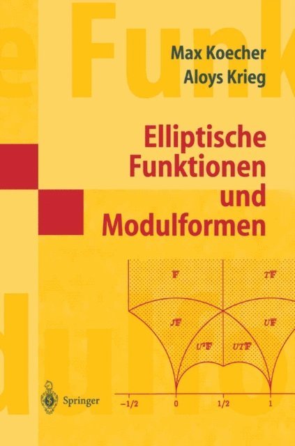 Aloys Krieg, Max Koecher - Elliptische Funktionen und Modulformen, E-bok