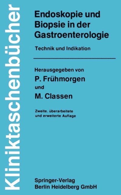 M. Classen, P. Fruhmorgen - Endoskopie und Biopsie in der Gastroenterologie, E-bok