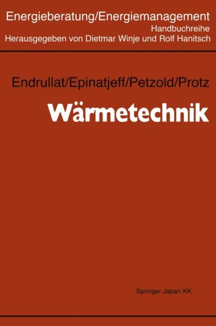 Hubertus Protz, Dieter Petzold, Peter Epinatjeff, Klaus Endrullat, Rolf Hanitsch, Dietmar Winje - Wärmetechnik, E-bok