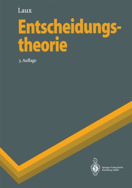 Helmut Laux - Entscheidungstheorie, E-bok