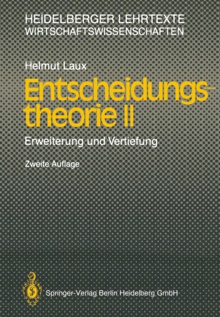 Helmut Laux - Entscheidungstheorie II, E-bok