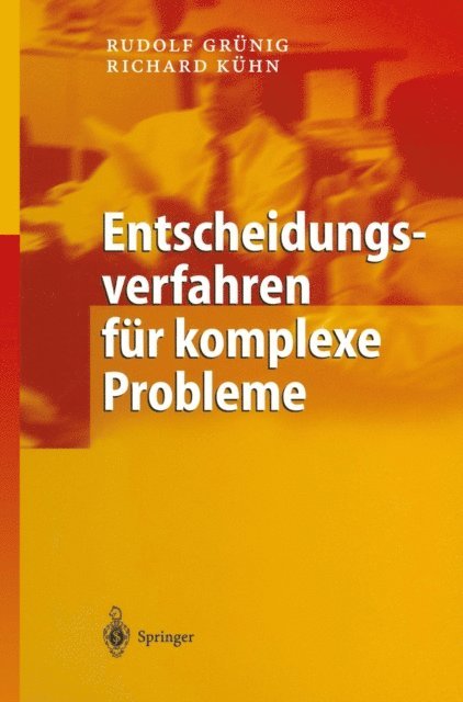 Richard Gaggl, Rudolf Grunig - Entscheidungsverfahren für komplexe Probleme, E-bok