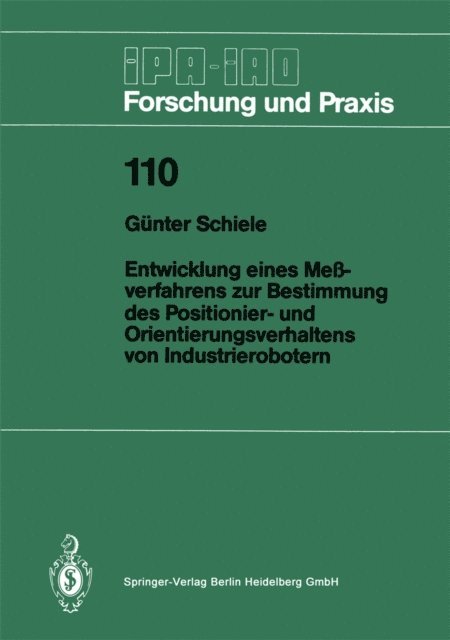 Gunter Schiele - Entwicklung eines Meßverfahrens zur Bestimmung des Positionier- und Orientierungsverhaltens von Industrierobotern, E-bok