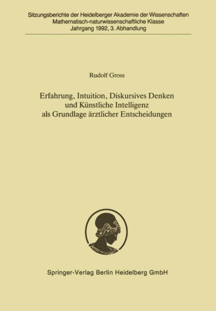 Rudolf Gross - Erfahrung, Intuition, Diskursives Denken und Künstliche Intelligenz als Grundlage ärztlicher Entscheidungen, E-bok